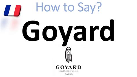 how do you pronounce goyard|goyard pronunciation in english.